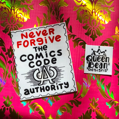 Bookish Series - CCA Never Forgive the Comic Code Authority - Handmade Vinyl Sticker