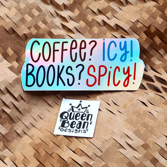 Bookish Series - Coffee? Icy! Books? Spicy! - Handmade Book Lover Sticker