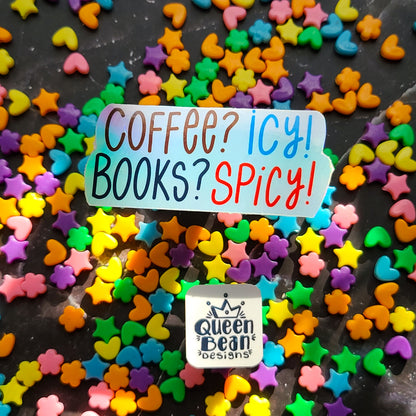 Bookish Series - Coffee? Icy! Books? Spicy! - Handmade Book Lover Sticker